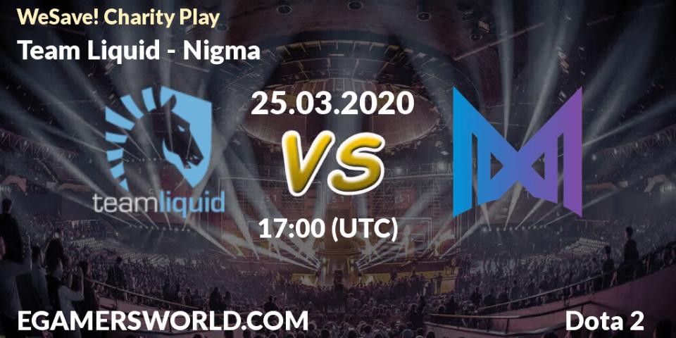 Team Liquid contre Nigma : prédiction de match. 25.03.2020 at 14:35. Dota 2, WeSave! Charity Play