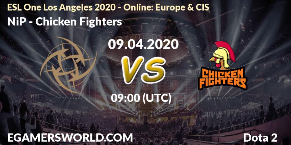 NiP contre Chicken Fighters : prédiction de match. 09.04.20. Dota 2, ESL One Los Angeles 2020 - Online: Europe & CIS