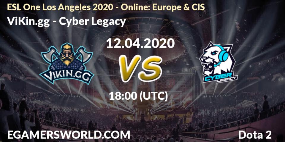 ViKin.gg contre Cyber Legacy : prédiction de match. 12.04.2020 at 16:31. Dota 2, ESL One Los Angeles 2020 - Online: Europe & CIS