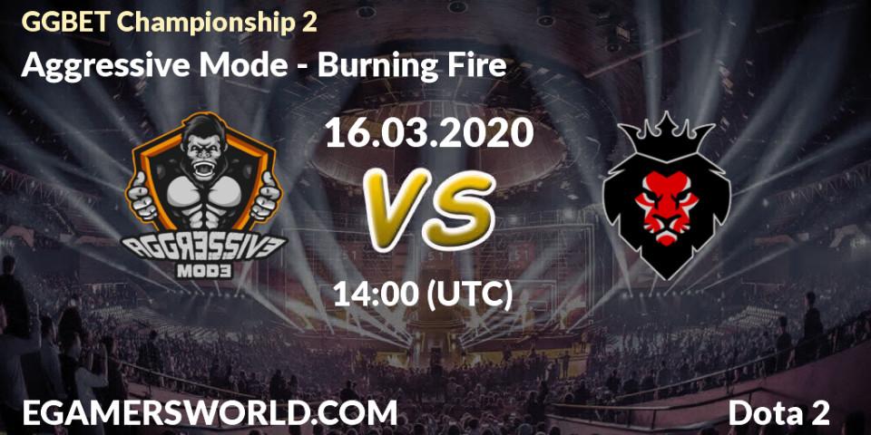 Aggressive Mode contre Burning Fire : prédiction de match. 16.03.2020 at 14:30. Dota 2, GGBET Championship 2
