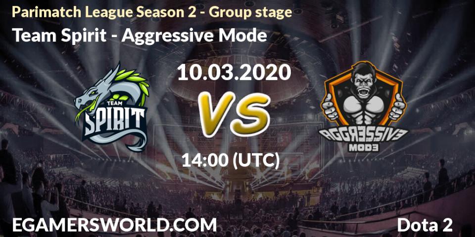 Team Spirit contre Aggressive Mode : prédiction de match. 10.03.2020 at 17:01. Dota 2, Parimatch League Season 2 - Group stage