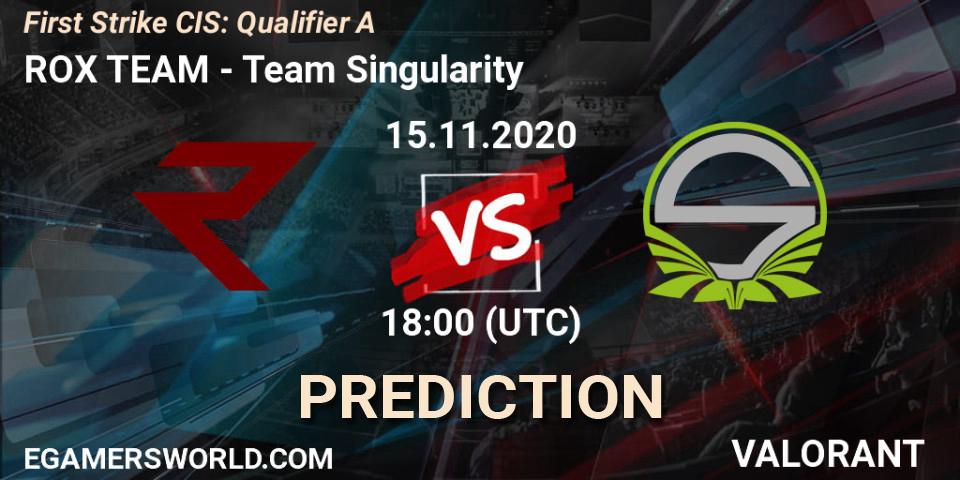 ROX TEAM contre Team Singularity : prédiction de match. 15.11.2020 at 12:00. VALORANT, First Strike CIS: Qualifier A