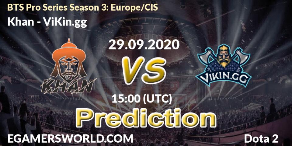Khan contre ViKin.gg : prédiction de match. 29.09.20. Dota 2, BTS Pro Series Season 3: Europe/CIS