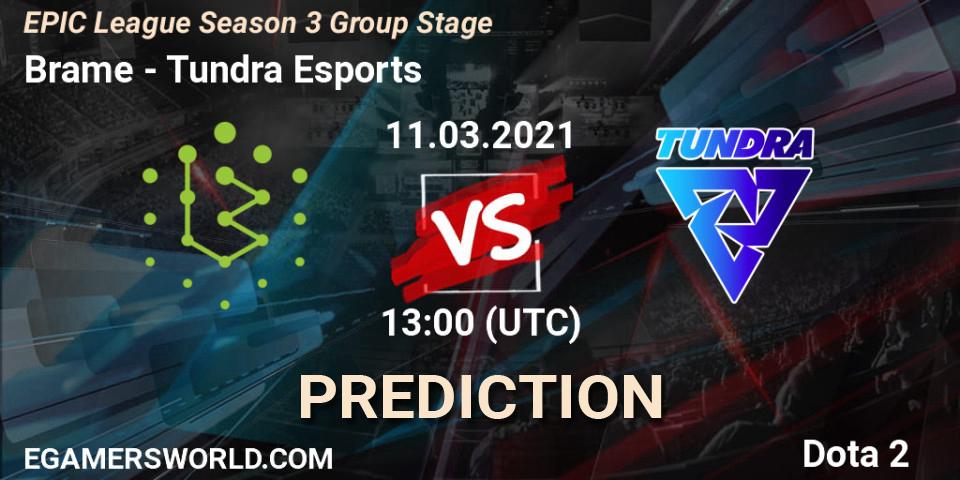 Brame contre Tundra Esports : prédiction de match. 11.03.2021 at 13:03. Dota 2, EPIC League Season 3 Group Stage