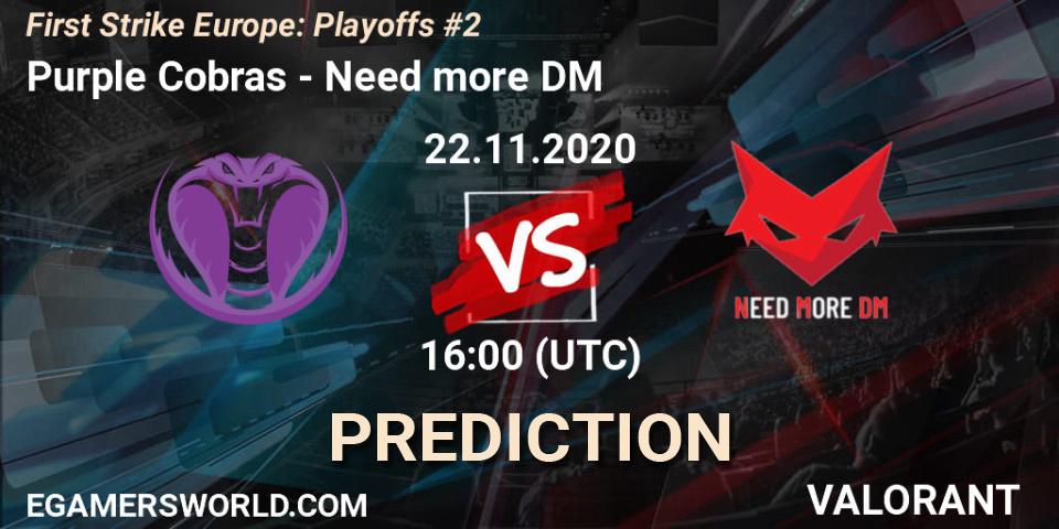 Purple Cobras contre Need more DM : prédiction de match. 22.11.2020 at 16:00. VALORANT, First Strike Europe: Playoffs #2