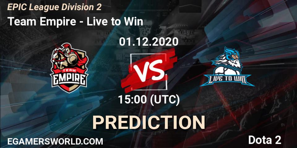 Team Empire contre Live to Win : prédiction de match. 01.12.2020 at 14:23. Dota 2, EPIC League Division 2
