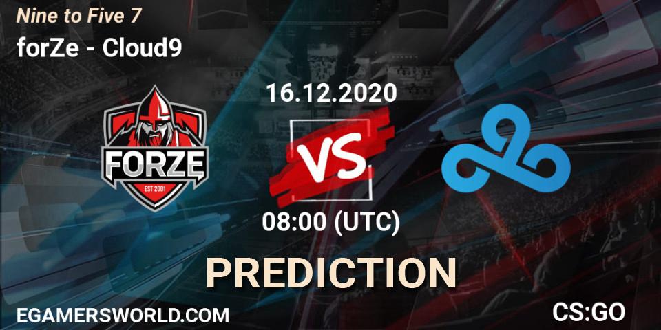 forZe contre Cloud9 : prédiction de match. 16.12.2020 at 08:00. Counter-Strike (CS2), Nine to Five 7