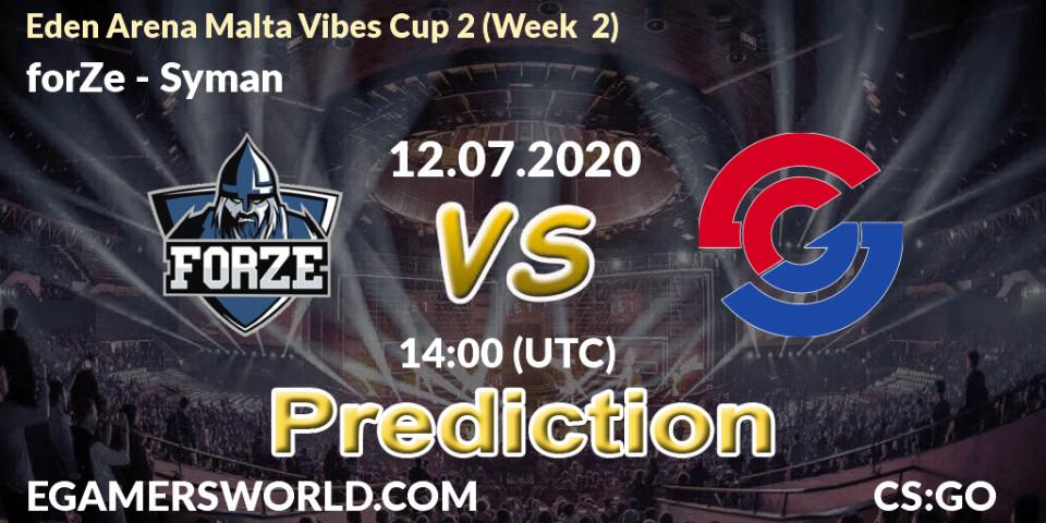 forZe contre Syman : prédiction de match. 12.07.2020 at 15:35. Counter-Strike (CS2), Eden Arena Malta Vibes Cup 2 (Week 2)