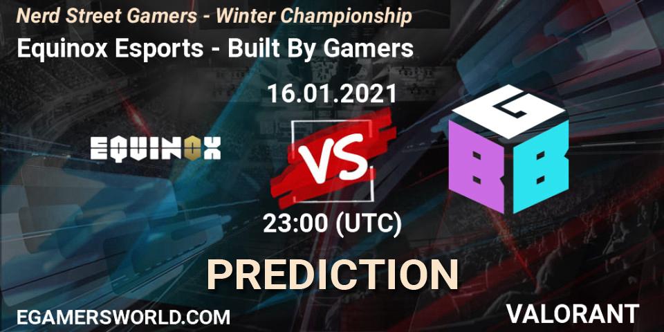 Equinox Esports contre Built By Gamers : prédiction de match. 16.01.2021 at 22:45. VALORANT, Nerd Street Gamers - Winter Championship