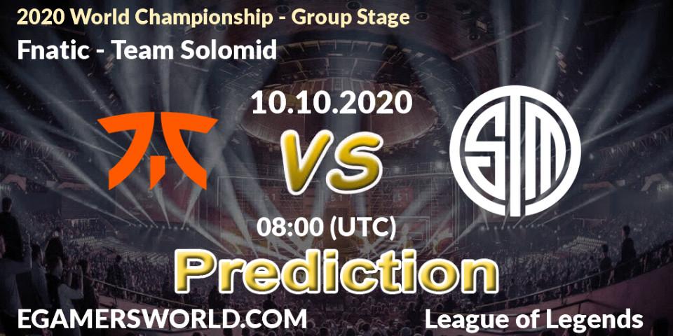 Fnatic contre Team Solomid : prédiction de match. 10.10.2020 at 08:00. LoL, 2020 World Championship - Group Stage