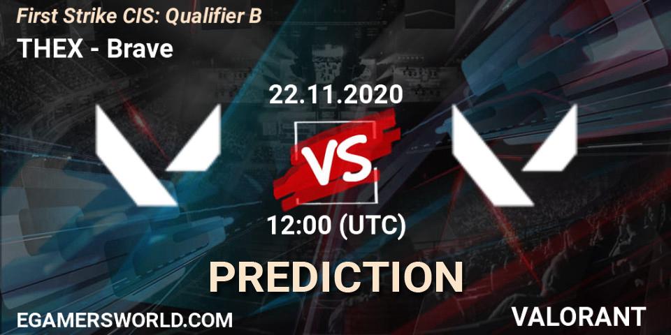 THEX contre Brave : prédiction de match. 22.11.2020 at 12:00. VALORANT, First Strike CIS: Qualifier B