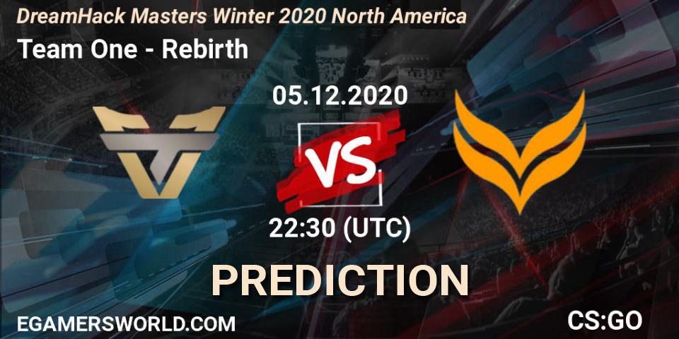 Team One contre Rebirth : prédiction de match. 05.12.2020 at 22:35. Counter-Strike (CS2), DreamHack Masters Winter 2020 North America