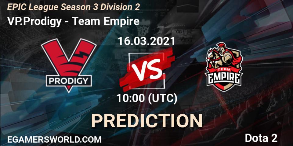 VP.Prodigy contre Team Empire : prédiction de match. 16.03.2021 at 10:07. Dota 2, EPIC League Season 3 Division 2