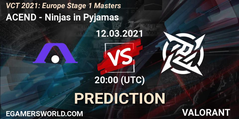 ACEND contre Ninjas in Pyjamas : prédiction de match. 12.03.2021 at 19:00. VALORANT, VCT 2021: Europe Stage 1 Masters
