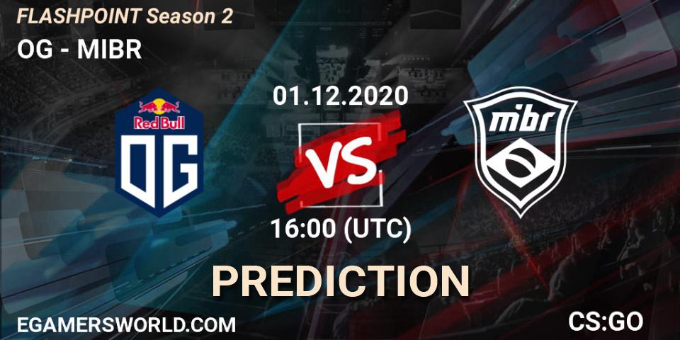 OG contre MIBR : prédiction de match. 01.12.2020 at 17:45. Counter-Strike (CS2), Flashpoint Season 2