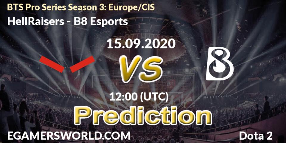 HellRaisers contre B8 Esports : prédiction de match. 15.09.2020 at 12:00. Dota 2, BTS Pro Series Season 3: Europe/CIS