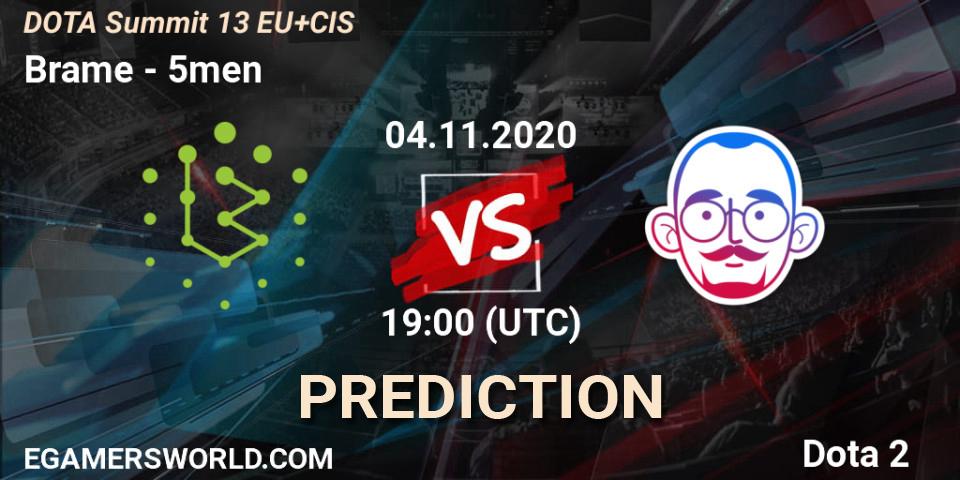 Brame contre 5men : prédiction de match. 04.11.2020 at 19:03. Dota 2, DOTA Summit 13: EU & CIS