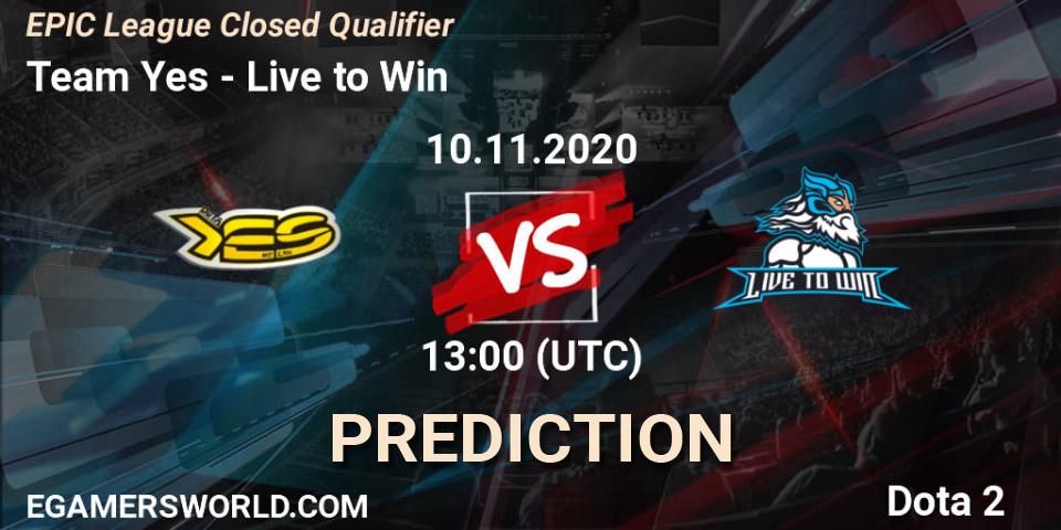 Team Yes contre Live to Win : prédiction de match. 10.11.2020 at 13:00. Dota 2, EPIC League Closed Qualifier