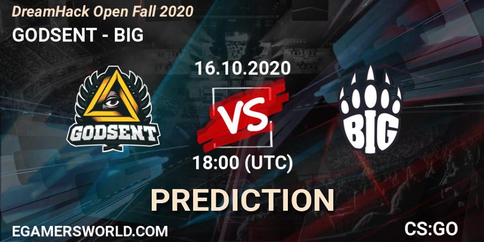 GODSENT contre BIG : prédiction de match. 16.10.2020 at 17:45. Counter-Strike (CS2), DreamHack Open Fall 2020