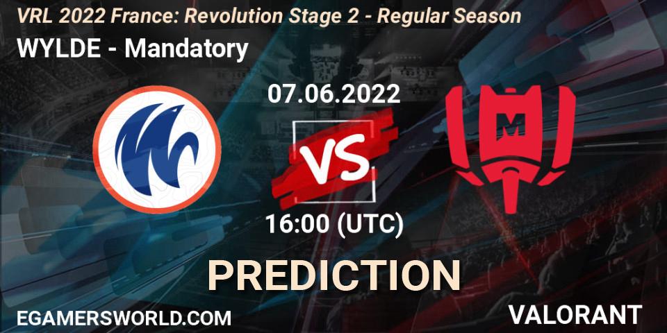 WYLDE contre Mandatory : prédiction de match. 07.06.2022 at 16:00. VALORANT, VRL 2022 France: Revolution Stage 2 - Regular Season