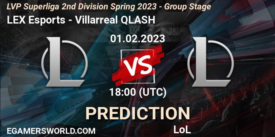 LEX Esports contre Villarreal QLASH : prédiction de match. 01.02.23. LoL, LVP Superliga 2nd Division Spring 2023 - Group Stage