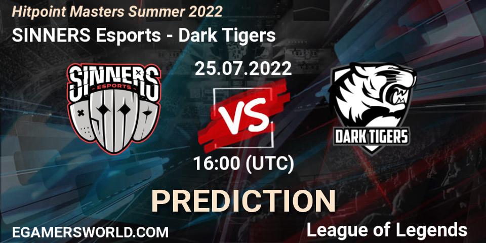 SINNERS Esports contre Dark Tigers : prédiction de match. 25.07.2022 at 16:00. LoL, Hitpoint Masters Summer 2022