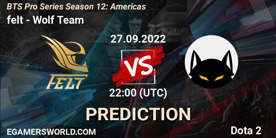 felt contre Wolf Team : prédiction de match. 27.09.22. Dota 2, BTS Pro Series Season 12: Americas