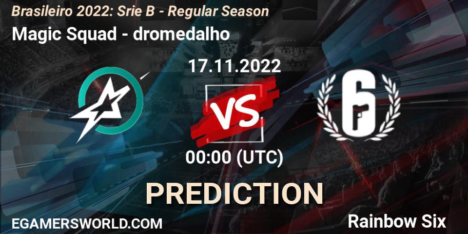 Magic Squad contre dromedalho : prédiction de match. 17.11.22. Rainbow Six, Brasileirão 2022: Série B - Regular Season