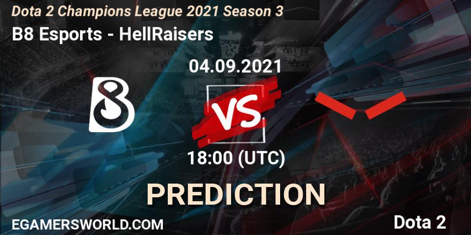 B8 Esports contre HellRaisers : prédiction de match. 04.09.2021 at 18:00. Dota 2, Dota 2 Champions League 2021 Season 3