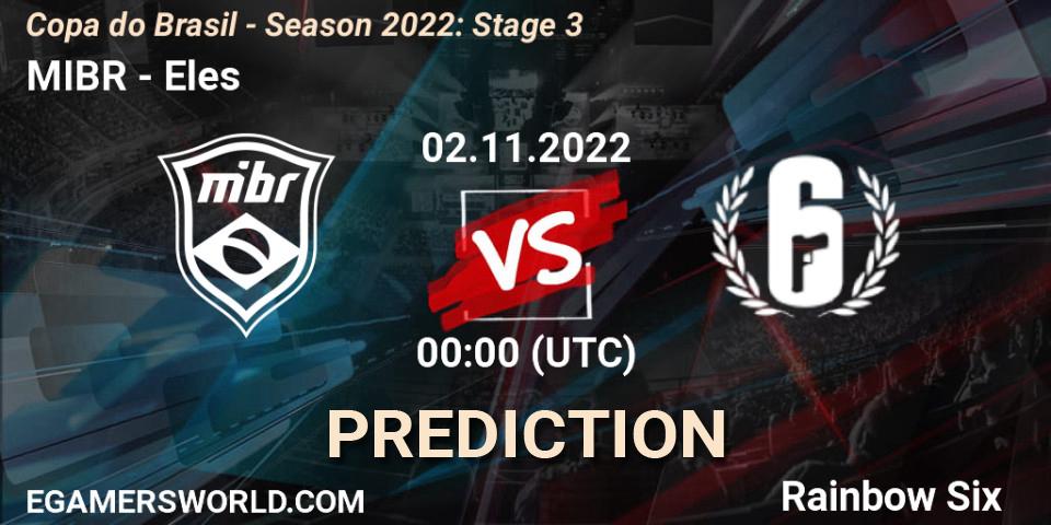 MIBR contre Eles : prédiction de match. 03.11.2022 at 00:00. Rainbow Six, Copa do Brasil - Season 2022: Stage 3