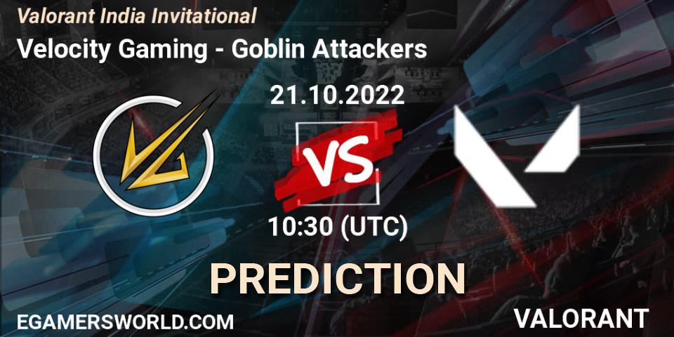 Velocity Gaming contre Goblin Attackers : prédiction de match. 21.10.2022 at 10:30. VALORANT, Valorant India Invitational