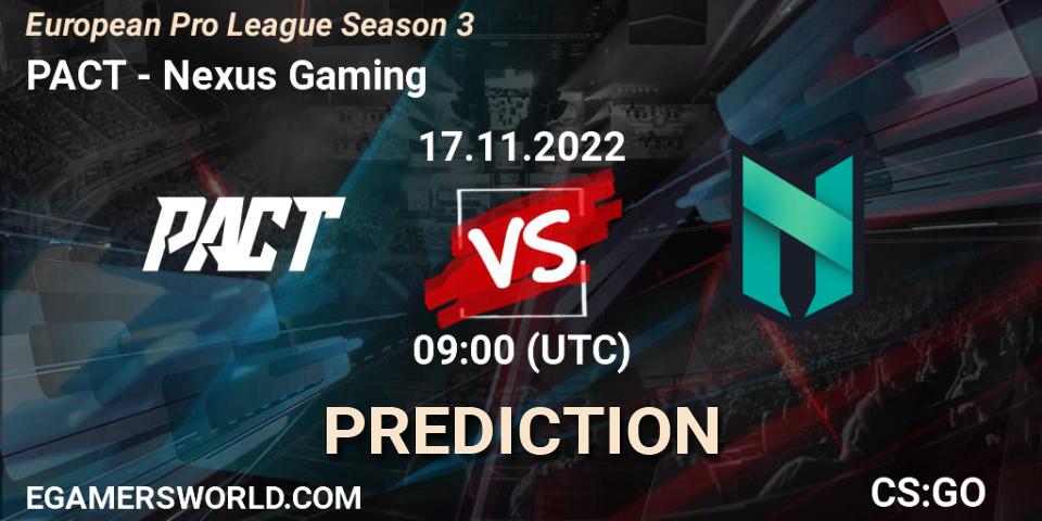 PACT contre Nexus Gaming : prédiction de match. 17.11.22. CS2 (CS:GO), European Pro League Season 3