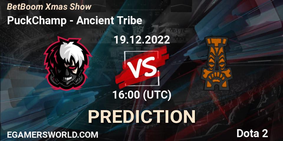 PuckChamp contre Ancient Tribe : prédiction de match. 19.12.2022 at 16:35. Dota 2, BetBoom Xmas Show