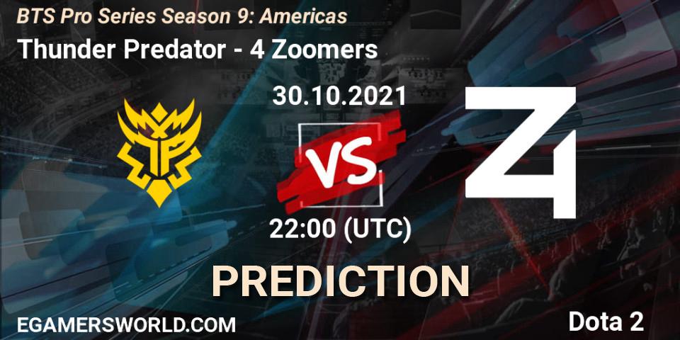 Thunder Predator contre 4 Zoomers : prédiction de match. 31.10.2021 at 00:15. Dota 2, BTS Pro Series Season 9: Americas