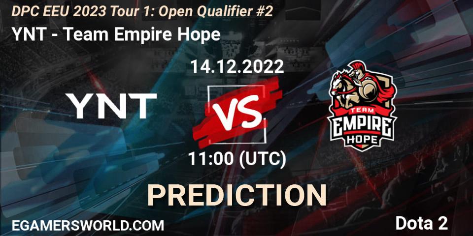YNT contre Team Empire Hope : prédiction de match. 14.12.22. Dota 2, DPC EEU 2023 Tour 1: Open Qualifier #2