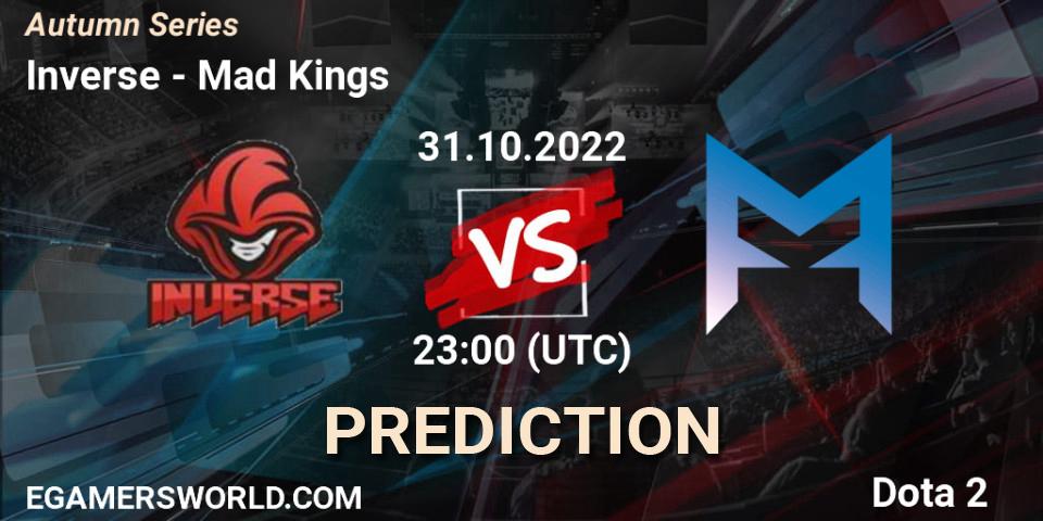 Inverse contre Mad Kings : prédiction de match. 31.10.2022 at 23:00. Dota 2, Autumn Series