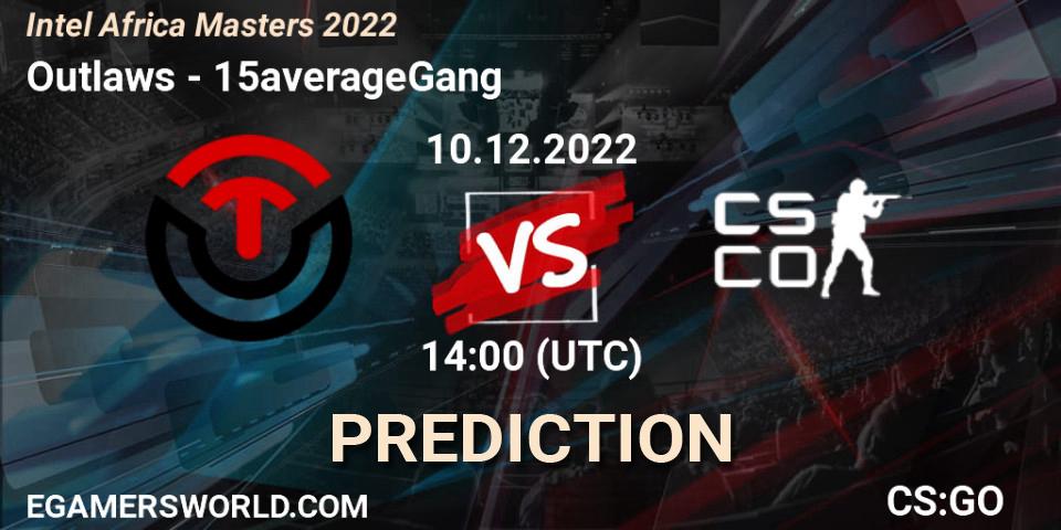 Outlaws contre 15averageGang : prédiction de match. 10.12.22. CS2 (CS:GO), Intel Africa Masters 2022