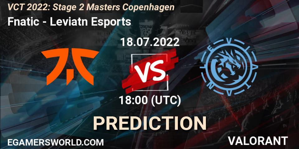 Fnatic contre Leviatán Esports : prédiction de match. 18.07.2022 at 15:00. VALORANT, VCT 2022: Stage 2 Masters Copenhagen