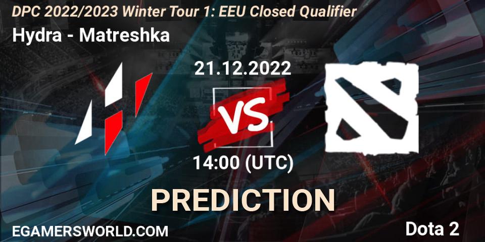Hydra contre Matreshka : prédiction de match. 21.12.2022 at 12:55. Dota 2, DPC 2022/2023 Winter Tour 1: EEU Closed Qualifier