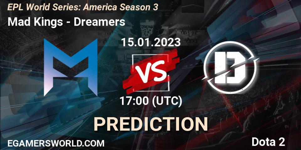Mad Kings contre Dreamers : prédiction de match. 15.01.23. Dota 2, EPL World Series: America Season 3