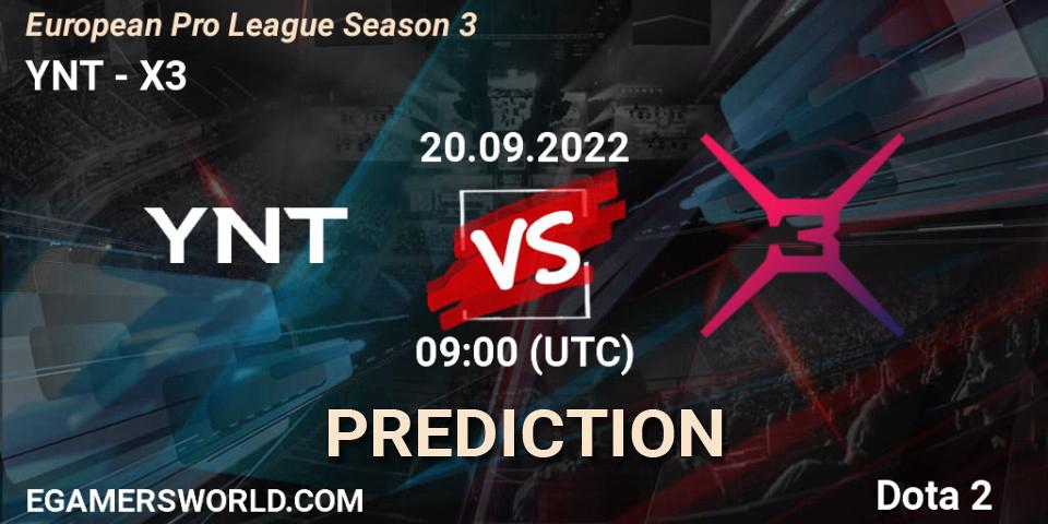 YNT contre X3 : prédiction de match. 20.09.2022 at 09:02. Dota 2, European Pro League Season 3 