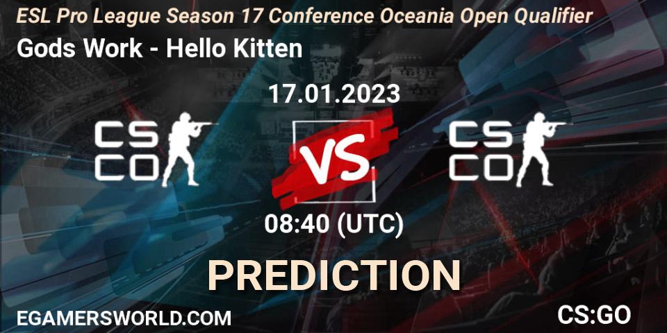 Gods Work contre Hello Kitten : prédiction de match. 17.01.23. CS2 (CS:GO), ESL Pro League Season 17 Conference Oceania Open Qualifier