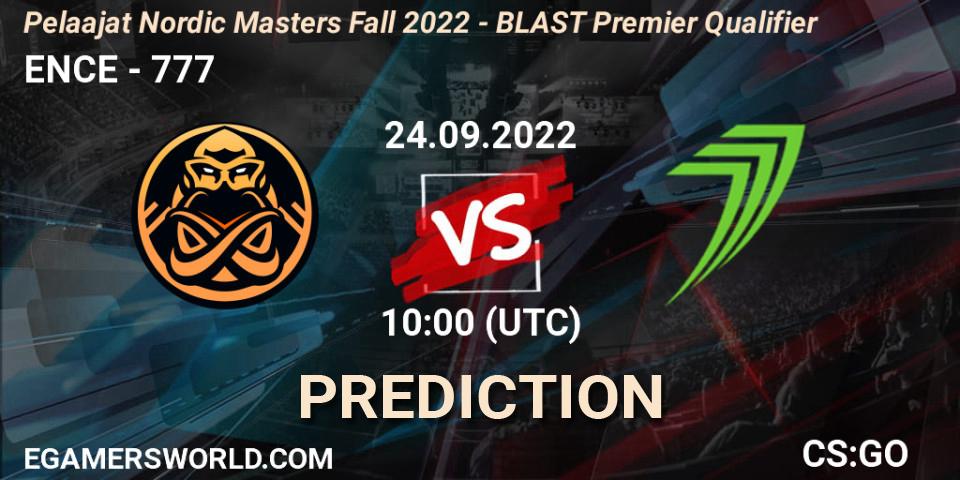 ENCE contre 777 : prédiction de match. 24.09.2022 at 10:00. Counter-Strike (CS2), Pelaajat.com Nordic Masters: Fall 2022