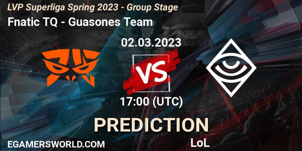 Fnatic TQ contre Guasones Team : prédiction de match. 02.03.2023 at 17:00. LoL, LVP Superliga Spring 2023 - Group Stage