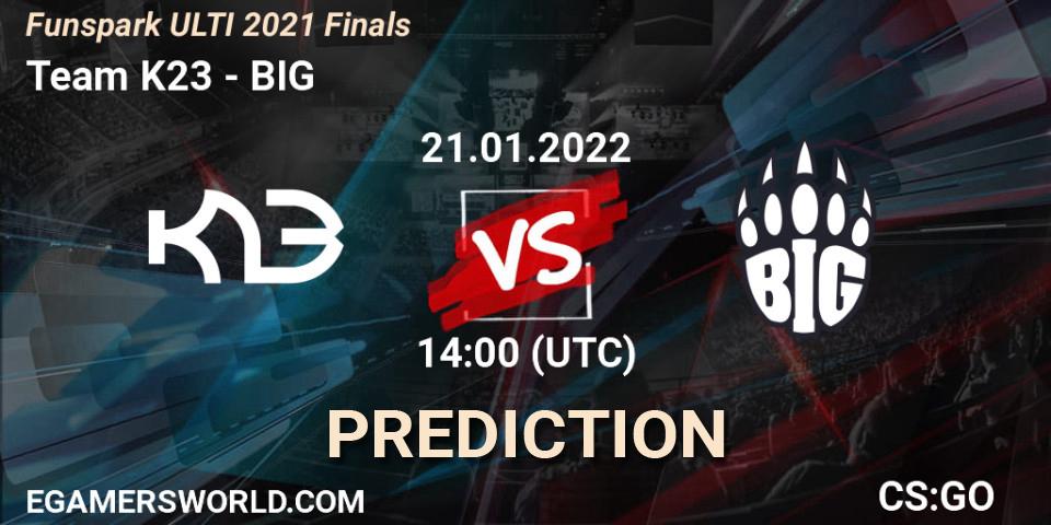 Team K23 contre BIG : prédiction de match. 21.01.2022 at 14:25. Counter-Strike (CS2), Funspark ULTI 2021 Finals