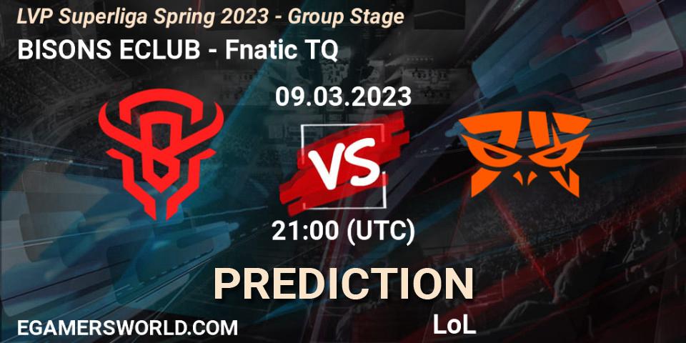 BISONS ECLUB contre Fnatic TQ : prédiction de match. 09.03.2023 at 21:00. LoL, LVP Superliga Spring 2023 - Group Stage