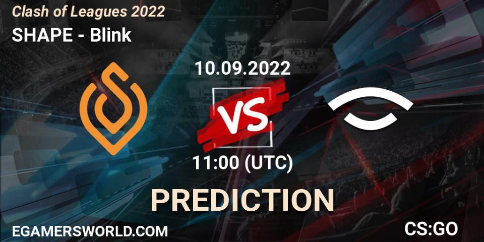 SHAPE contre Blink : prédiction de match. 10.09.2022 at 11:00. Counter-Strike (CS2), Clash of Leagues 2022