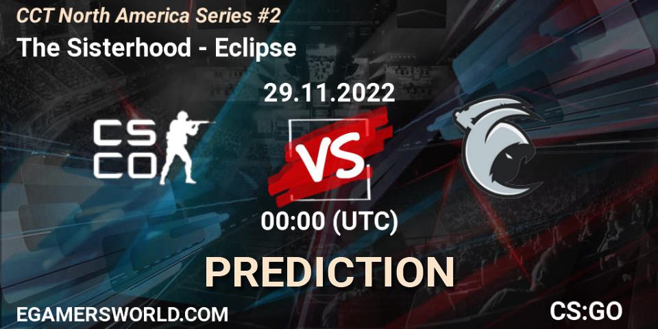 The Sisterhood contre Eclipse : prédiction de match. 29.11.22. CS2 (CS:GO), CCT North America Series #2