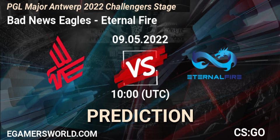 Bad News Eagles contre Eternal Fire : prédiction de match. 09.05.2022 at 10:00. Counter-Strike (CS2), PGL Major Antwerp 2022 Challengers Stage