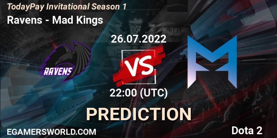 Ravens contre Mad Kings : prédiction de match. 26.07.2022 at 22:13. Dota 2, TodayPay Invitational Season 1